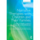 Narrative Therapies with Children and Their Families: A Practitioner's Guide to Concepts and Approaches