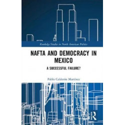 NAFTA and Democracy in Mexico: A Successful Failure?