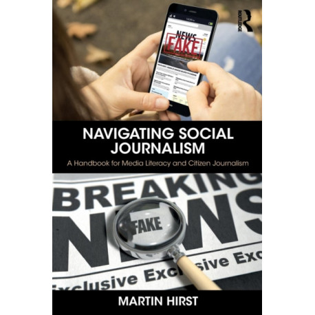 Navigating Social Journalism: A Handbook for Media Literacy and Citizen Journalism