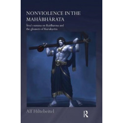 Nonviolence in the Mahabharata: Siva’s Summa on Rishidharma and the Gleaners of Kurukshetra