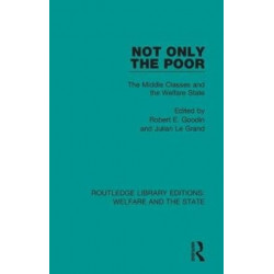 Not Only the Poor: The Middle Classes and the Welfare State