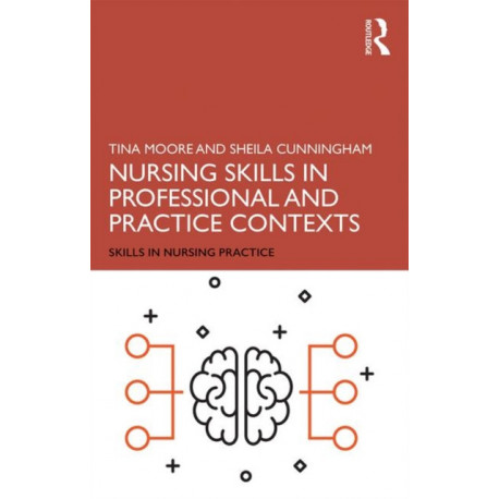 Nursing Skills in Professional and Practice Contexts