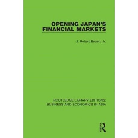 Opening Japan's Financial Markets