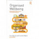 Organised Wellbeing: Proven and Practical Lessons from Safety Excellence