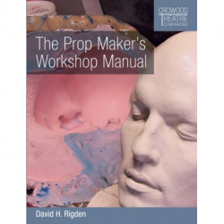The Prop Maker's Workshop Manual