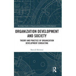 Organization Development and Society: Theory and Practice of Organization Development Consulting