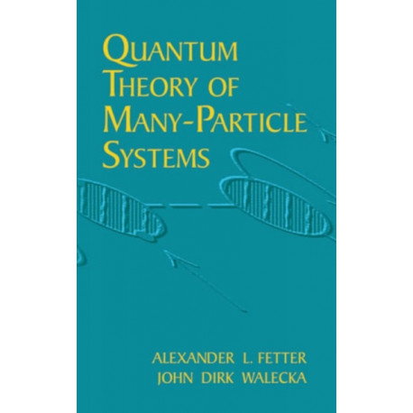 Quantum Theory of Many-Particle Systems