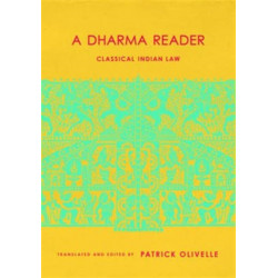 A Dharma Reader: Classical Indian Law