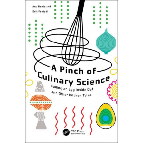 A Pinch of Culinary Science: Boiling an Egg Inside Out and Other Kitchen Tales