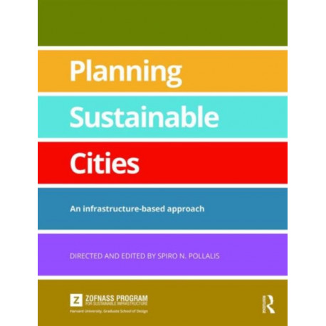 Planning Sustainable Cities: An infrastructure-based approach