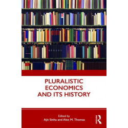 Pluralistic Economics and Its History