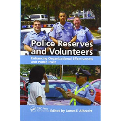 Police Reserves and Volunteers: Enhancing Organizational Effectiveness and Public Trust