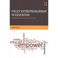 Policy Entrepreneurship in Education: Engagement, Influence and Impact