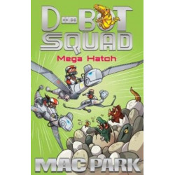 Mega Hatch: D-Bot Squad 7