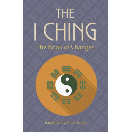 The I Ching: The Book of Changes
