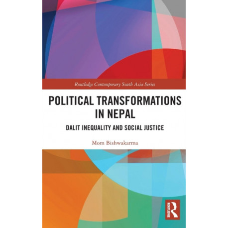Political Transformations in Nepal: Dalit Inequality and Social Justice