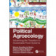 Political Agroecology: Advancing the Transition to Sustainable Food Systems