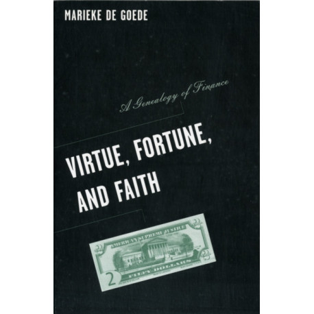 Virtue, Fortune, and Faith: A Genealogy of Finance