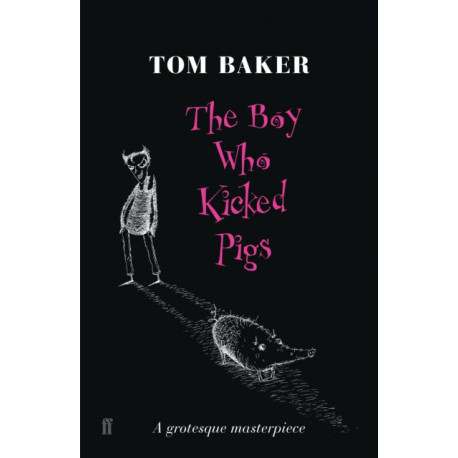The Boy Who Kicked Pigs
