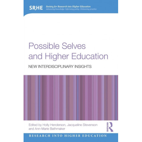 Possible Selves and Higher Education: New Interdisciplinary Insights