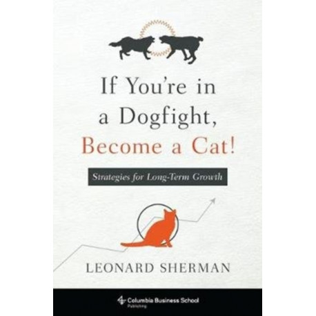 If You're in a Dogfight, Become a Cat!: Strategies for Long-Term Growth