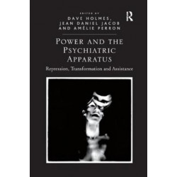 Power and the Psychiatric Apparatus: Repression, Transformation and Assistance