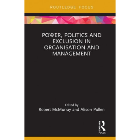 Power, Politics and Exclusion in Organization and Management