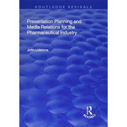 Presentation Planning and Media Relations for the Pharmaceutical Industry