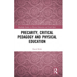 Precarity, Critical Pedagogy and Physical Education