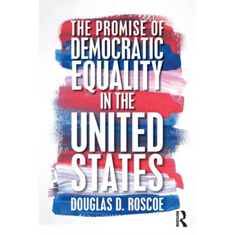 The Promise of Democratic Equality in the United States