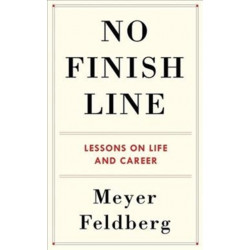 No Finish Line: Lessons on Life and Career