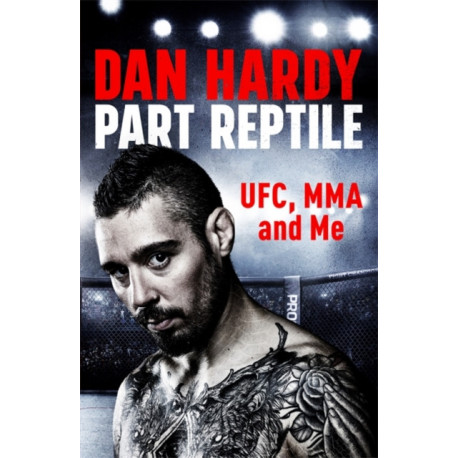 Part Reptile: UFC, MMA and Me