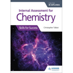 Internal Assessment for Chemistry for the IB Diploma: Skills for Success