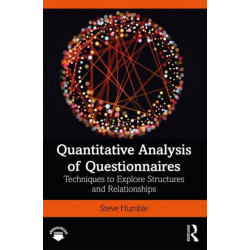 Quantitative Analysis of Questionnaires: Techniques to Explore Structures and Relationships