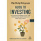The Daily Telegraph Guide to Investing: The Straightforward Guide That Professional Investors Don't Want You to Have