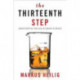 The Thirteenth Step: Addiction in the Age of Brain Science
