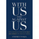With Us and Against Us: How America's Partners Help and Hinder the War on Terror