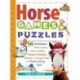 Horse Games & Puzzles: 102 Brainteasers, Word Games, Jokes & Riddles, Picture Puzzlers, Matches & Logic Tests for Horse-Loving Kids