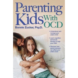 Parenting Kids With OCD: A Guide to Understanding and Supporting Your Child With OCD