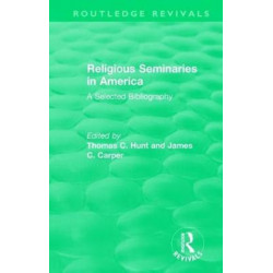Religious Seminaries in America (1989): A Selected Bibliography