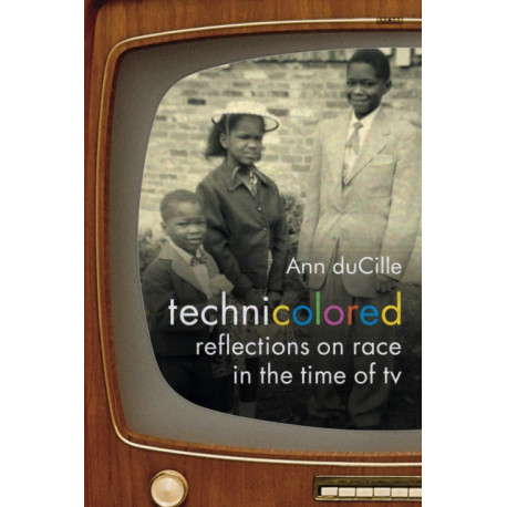 Technicolored: Reflections on Race in the Time of TV