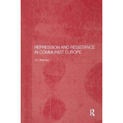 Repression and Resistance in Communist Europe