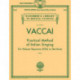 Practical Method of Italian Singing: For Mezzo Soprano (Alto) or Baritone