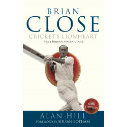 Brian Close: Cricket's Lionheart