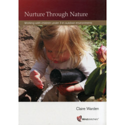 Nurture Through Nature: Working with Children Under 3 in Outdoor Environments