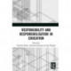 Responsibility and Responsibilisation in Education