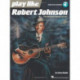 Play Like Robert Johnson: The Ultimate Guitar Lesson
