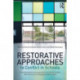 Restorative Approaches to Conflict in Schools: Interdisciplinary perspectives on whole school approaches to managing relationships