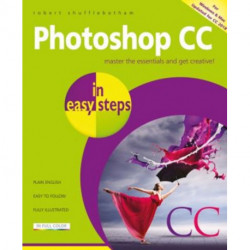 Photoshop CC in easy steps: Updated for Photoshop CC 2018