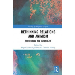 Rethinking Relations and Animism: Personhood and Materiality